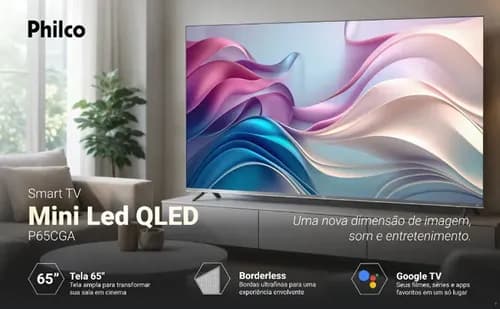 Smart TV Philco 65" P65CGA QLED Mini LED 4K Google TV por R$ 3.336 no Pix (cupom SUPERTV)